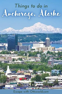 What is Anchorage, Alaska, Known For? | Redfin